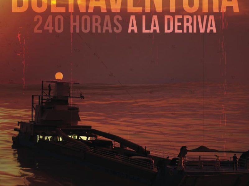 Buenaventura. 240 horas a la deriva, de Luis Rubén Rodríguez&nbsp;Zubieta